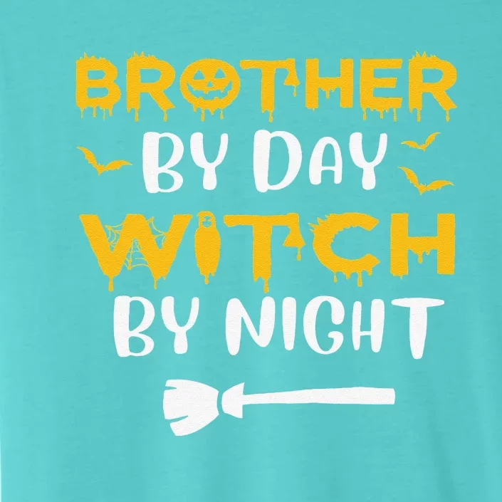 Brother By Day Witch By Night Funny Gifts Halloween Costume ChromaSoft Performance T-Shirt