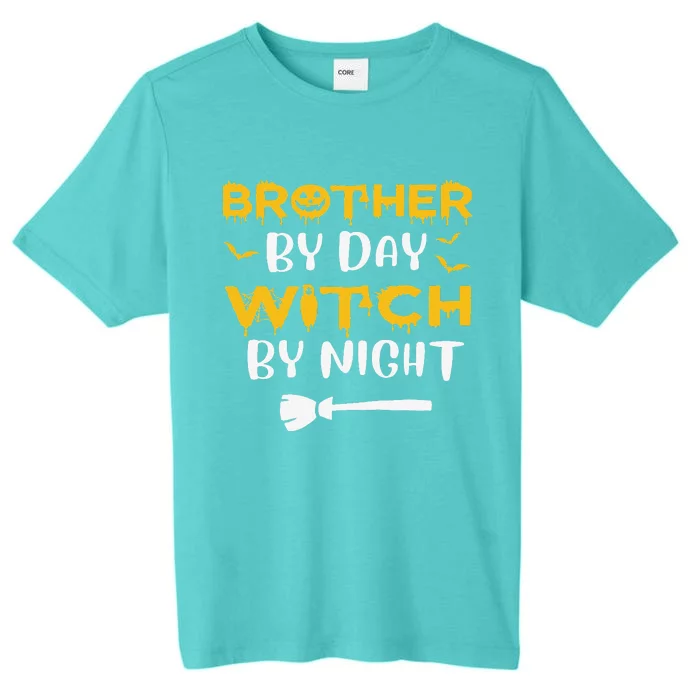 Brother By Day Witch By Night Funny Gifts Halloween Costume ChromaSoft Performance T-Shirt