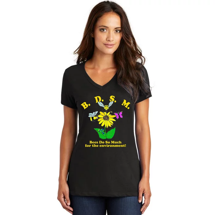 B.D.S.M Bees Do So Much For The Environment Women's V-Neck T-Shirt