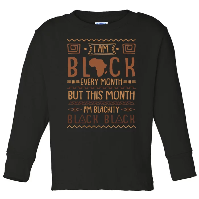 Blackity Black Every Month Black History African Toddler Long Sleeve Shirt