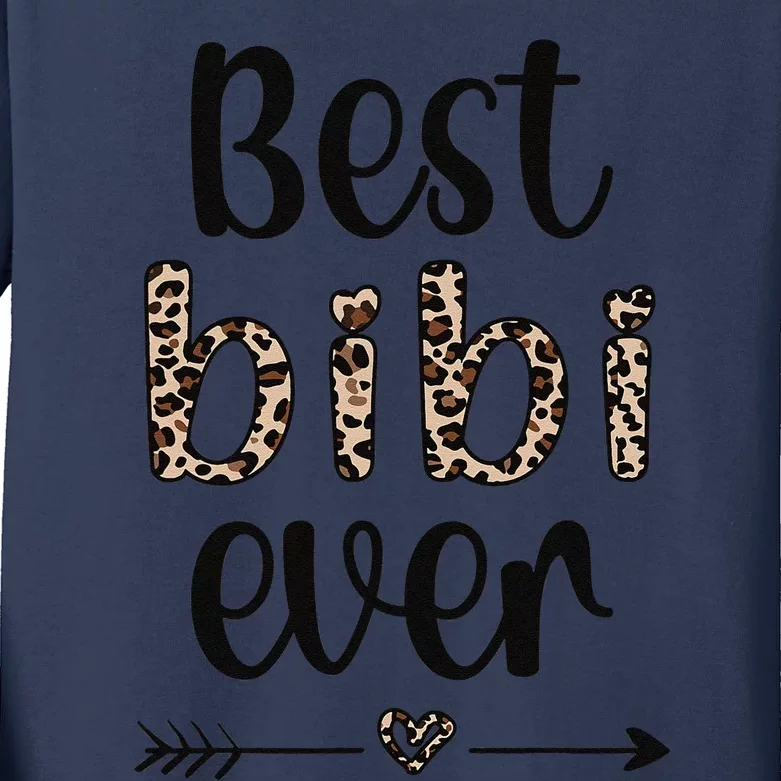 Best Bibi Ever Bibi Grandmother Proud Bibi Grandma Kids Long Sleeve Shirt