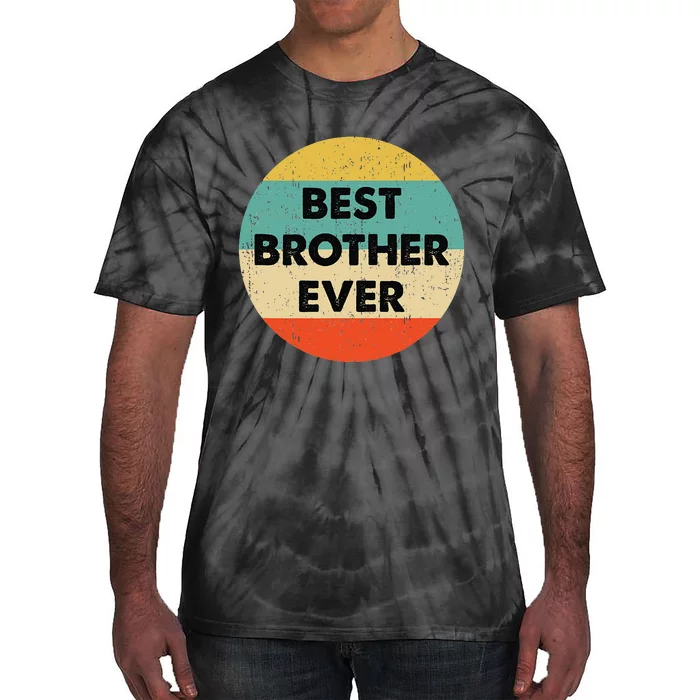 Best Brother Ever Tie-Dye T-Shirt