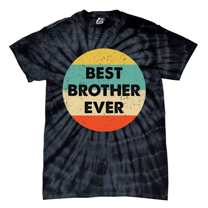 Best Brother Ever Tie-Dye T-Shirt