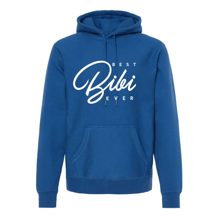 Best Bibi Ever Gift Premium Hoodie