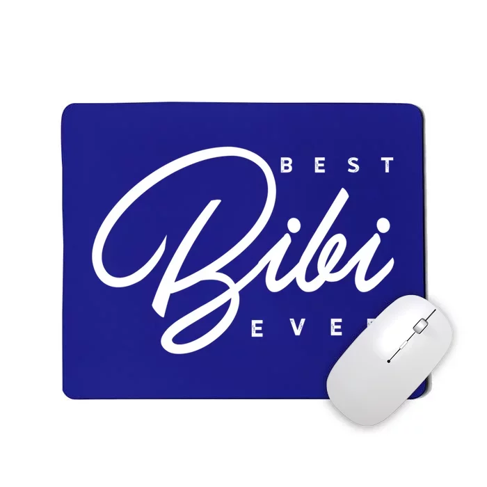 Best Bibi Ever Gift Mousepad