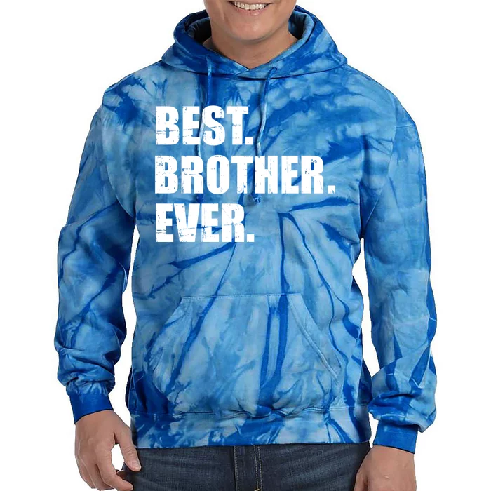 Best Brother Ever Gift Tie Dye Hoodie