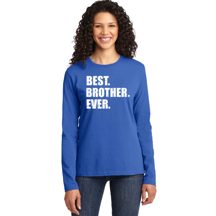 Best Brother Ever Gift Ladies Long Sleeve Shirt