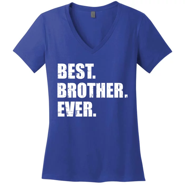 Best Brother Ever Gift Women's V-Neck T-Shirt