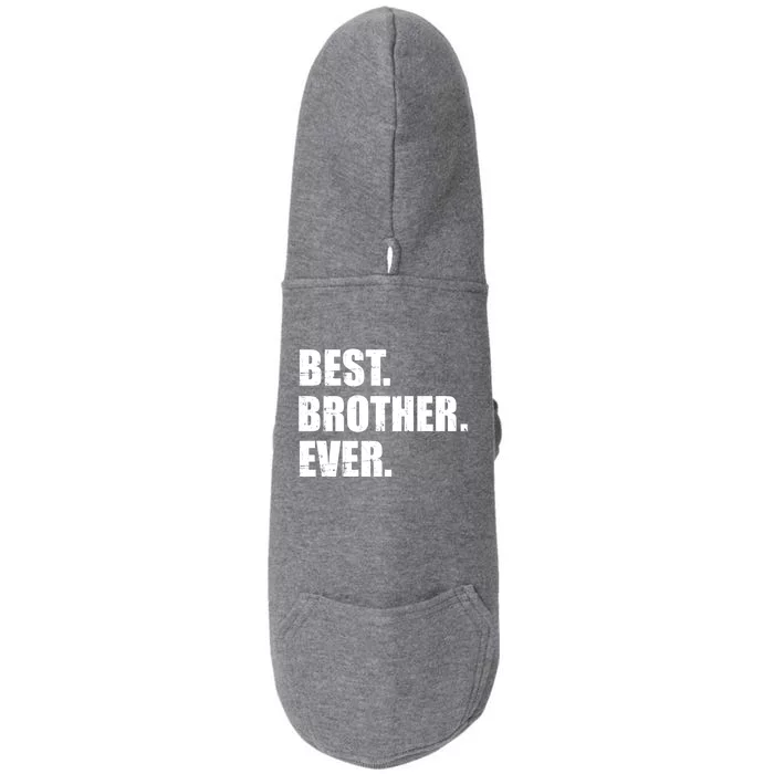 Best Brother Ever Gift Doggie 3-End Fleece Hoodie