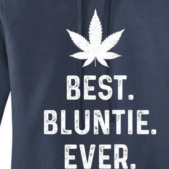 Best Bluntie Ever Funny Stoner Aunt Auntie Marijuana Weed Great Gift Women's Pullover Hoodie