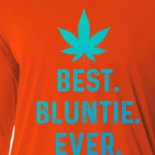 Best Bluntie Ever Funny Stoner Aunt Auntie Marijuana Weed Great Gift Cooling Performance Long Sleeve Crew