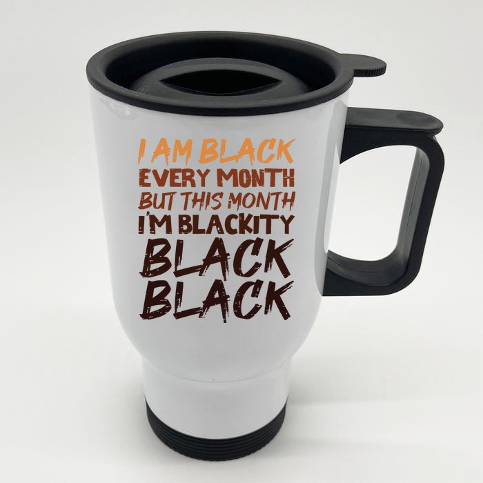 Blackity Black Every Month Black History Bhm African Gift Front & Back Stainless Steel Travel Mug