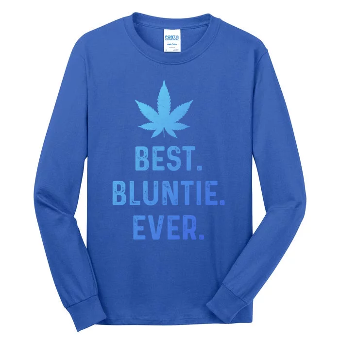 Best Bluntie Ever Funny Stoner Aunt Auntie Marijuana Weed Great Gift Tall Long Sleeve T-Shirt