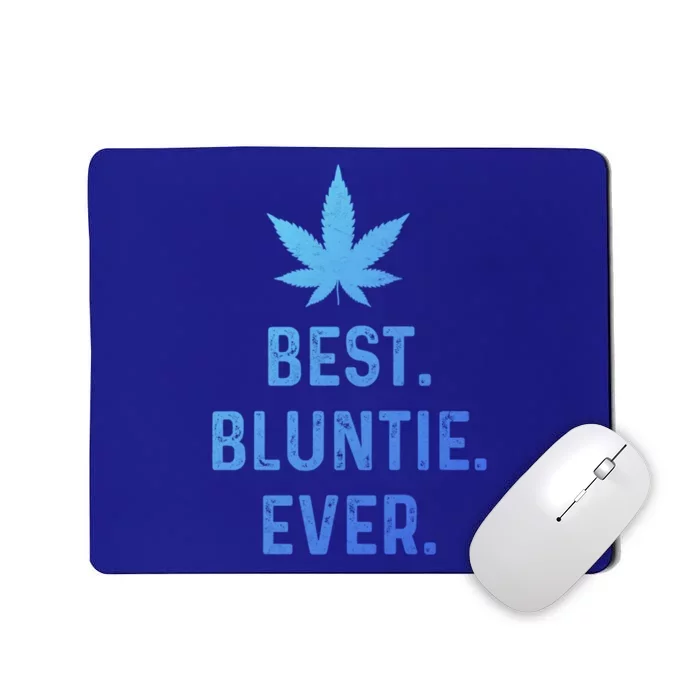 Best Bluntie Ever Funny Stoner Aunt Auntie Marijuana Weed Great Gift Mousepad