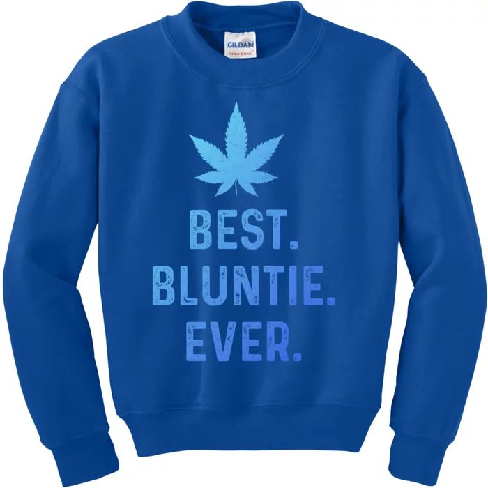 Best Bluntie Ever Funny Stoner Aunt Auntie Marijuana Weed Great Gift Kids Sweatshirt