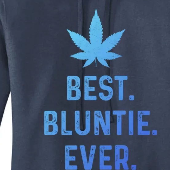 Best Bluntie Ever Funny Stoner Aunt Auntie Marijuana Weed Great Gift Women's Pullover Hoodie