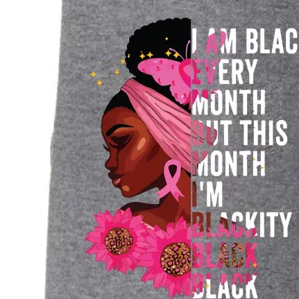 Blackity Black Every Month Black History Bhm African Gift Doggie 3-End Fleece Hoodie