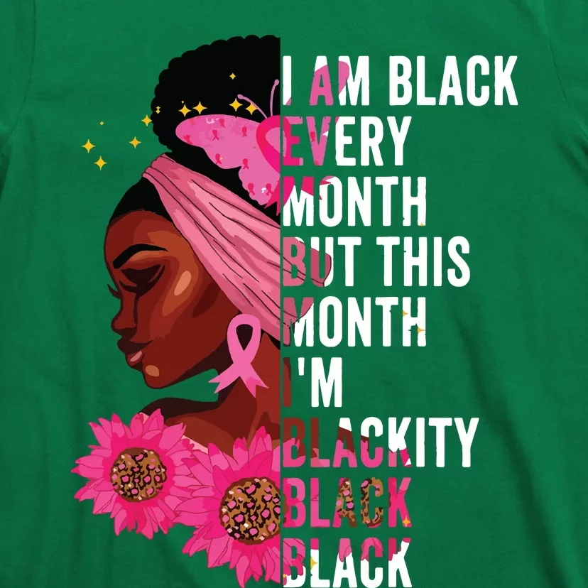 Blackity Black Every Month Black History Bhm African Gift T-Shirt