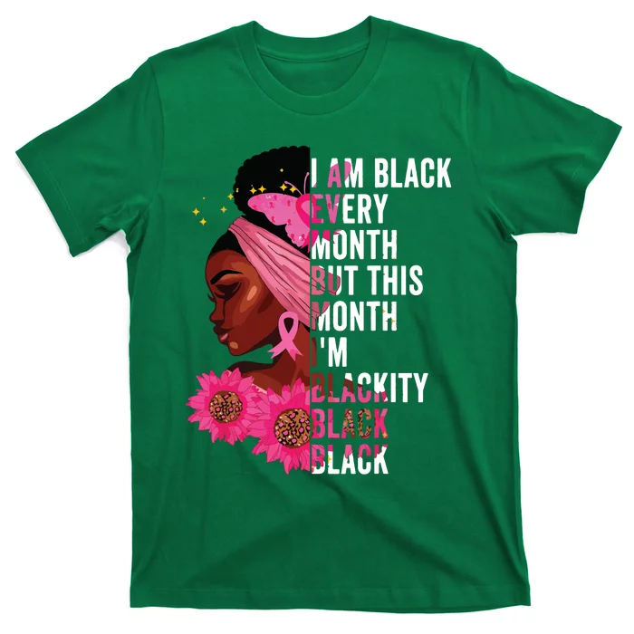 Blackity Black Every Month Black History Bhm African Gift T-Shirt