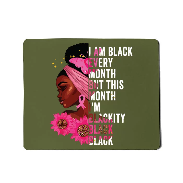 Blackity Black Every Month Black History Bhm African Gift Mousepad