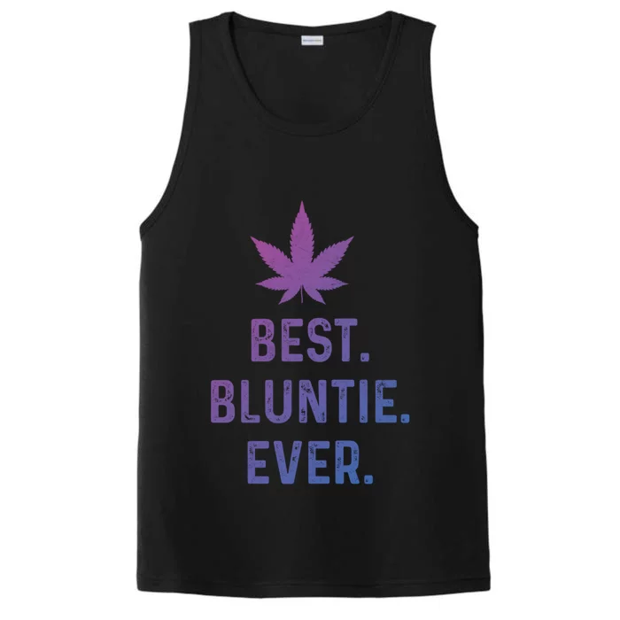 Best Bluntie Ever Funny Stoner Aunt Auntie Marijuana Weed Great Gift Performance Tank