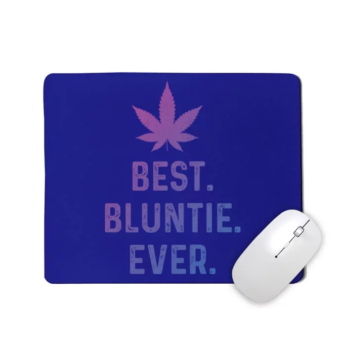 Best Bluntie Ever Funny Stoner Aunt Auntie Marijuana Weed Great Gift Mousepad