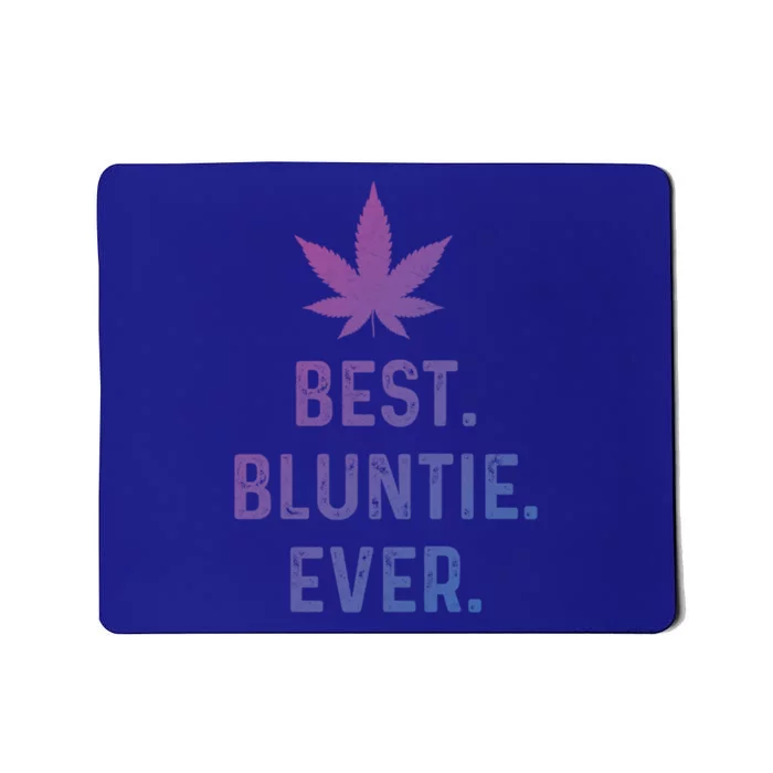 Best Bluntie Ever Funny Stoner Aunt Auntie Marijuana Weed Great Gift Mousepad