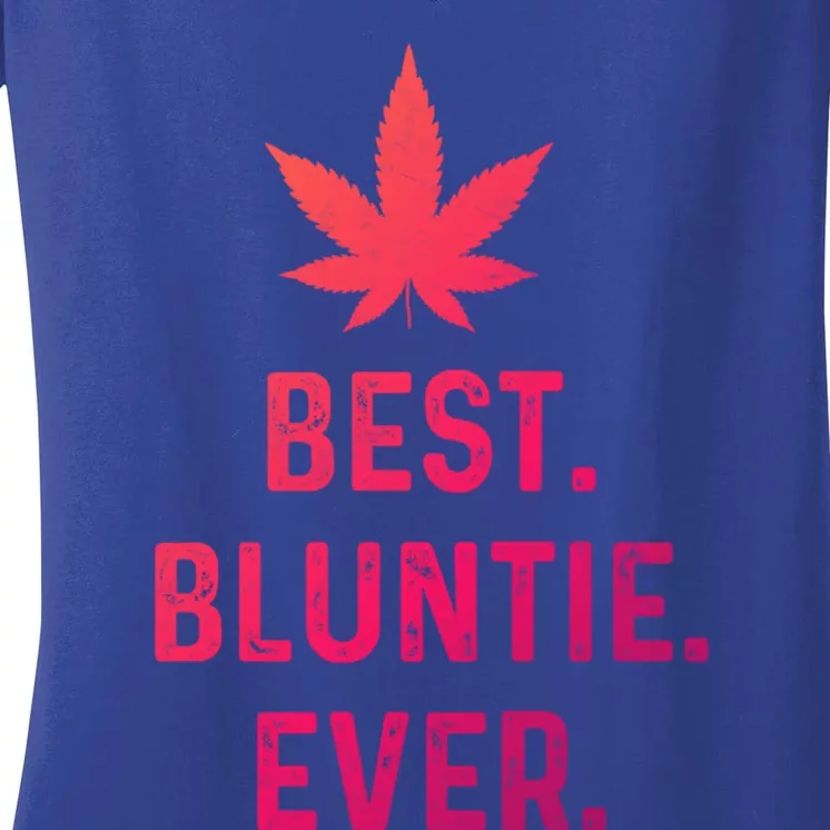 Best Bluntie Ever Funny Stoner Aunt Auntie Marijuana Weed Great Gift Women's V-Neck T-Shirt