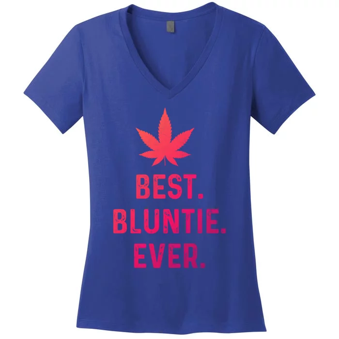 Best Bluntie Ever Funny Stoner Aunt Auntie Marijuana Weed Great Gift Women's V-Neck T-Shirt