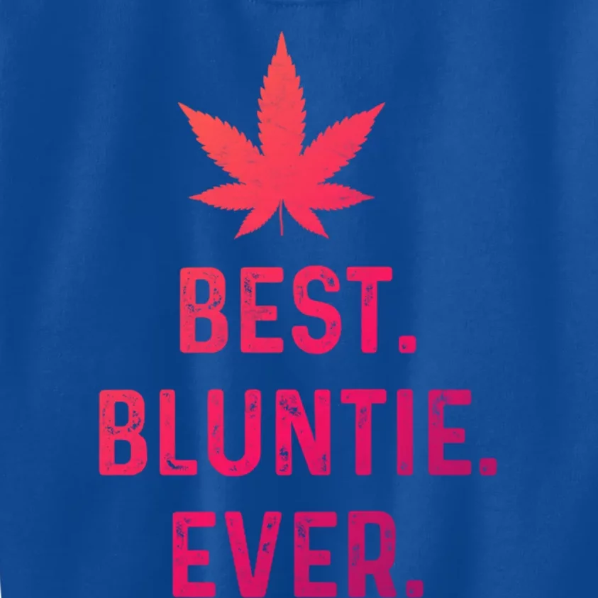 Best Bluntie Ever Funny Stoner Aunt Auntie Marijuana Weed Great Gift Kids Sweatshirt