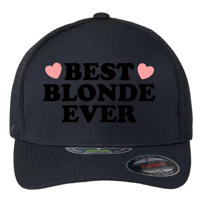 Best Blonde Ever Flexfit Unipanel Trucker Cap