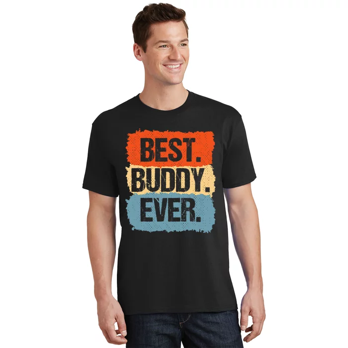 Best Buddy Ever T-Shirt