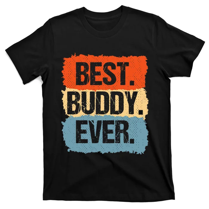 Best Buddy Ever T-Shirt