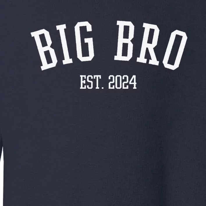 Big Bro Est. 2024 New Big Brother Toddler Sweatshirt