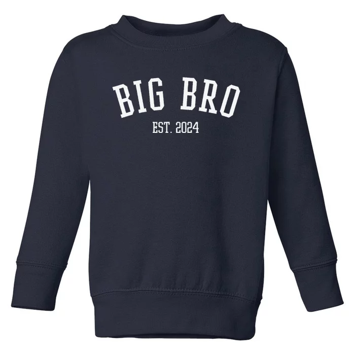 Big Bro Est. 2024 New Big Brother Toddler Sweatshirt