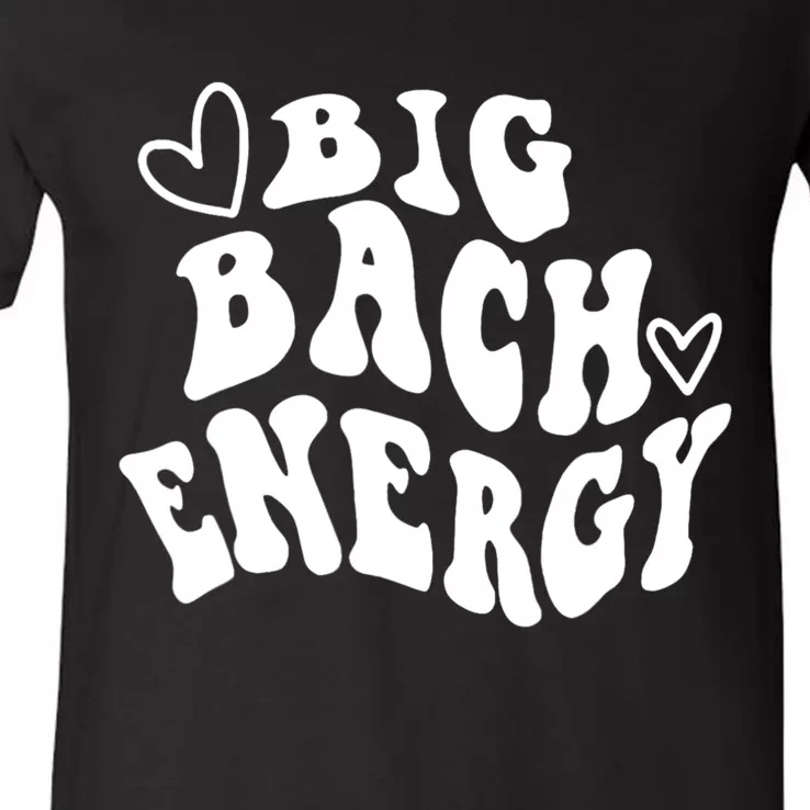 Big Bach Energy, It's About Damn Time, Bachelorette Party V-Neck T-Shirt