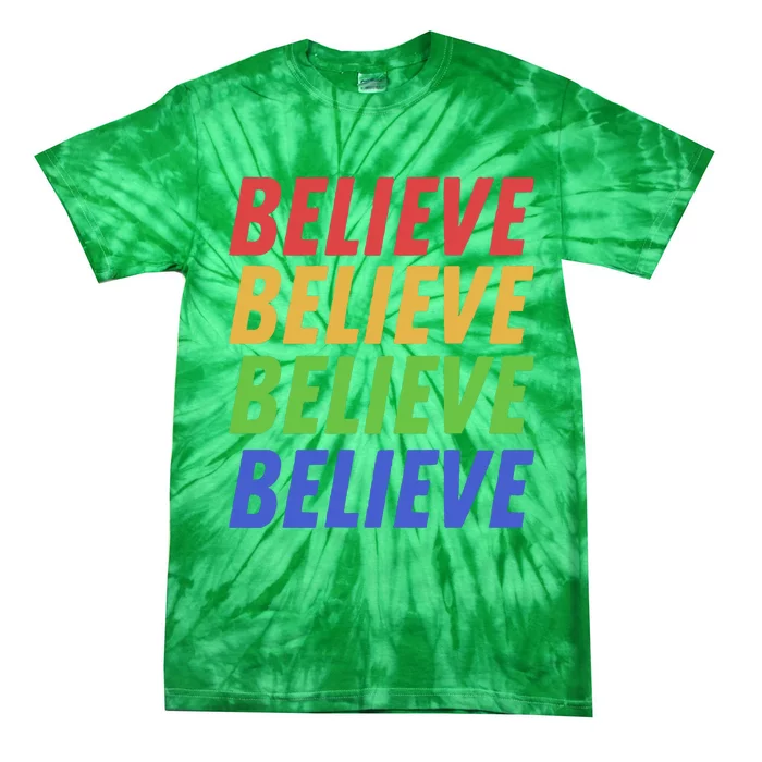 Believe Tie-Dye T-Shirt