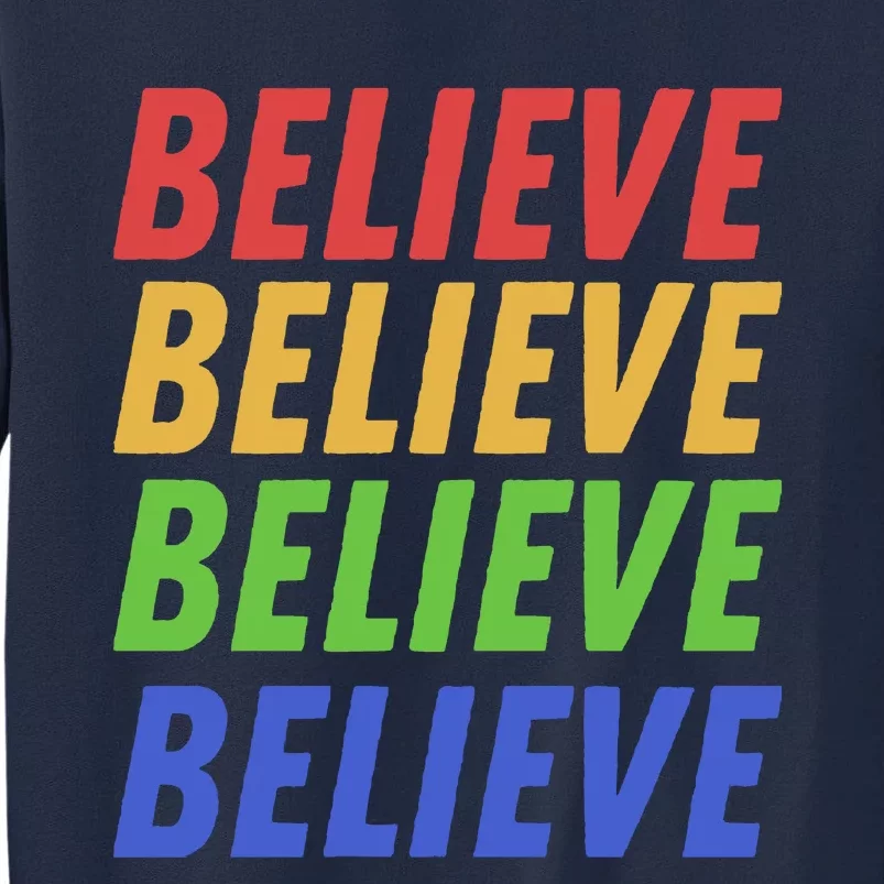 Believe Tall Sweatshirt