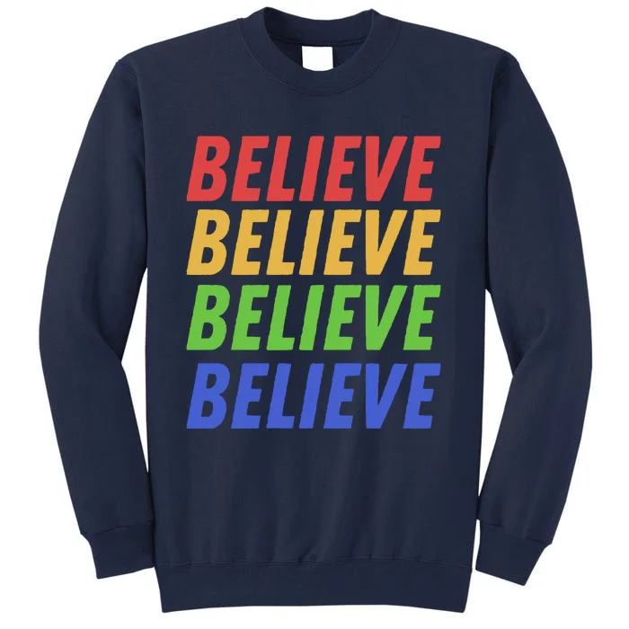 Believe Tall Sweatshirt