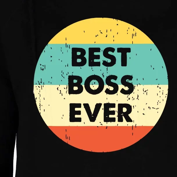 Best Boss Ever Womens Funnel Neck Pullover Hood