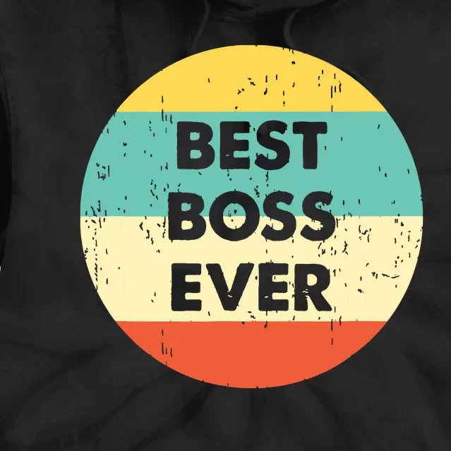 Best Boss Ever Tie Dye Hoodie