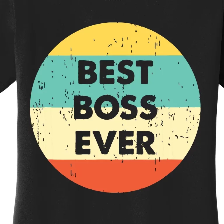 Best Boss Ever Women's T-Shirt