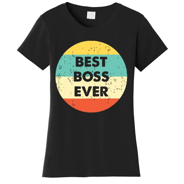 Best Boss Ever Women's T-Shirt