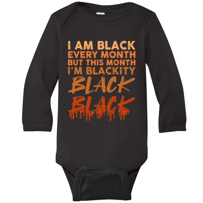 Blackity Black Every Month Black History BHM African Baby Long Sleeve Bodysuit