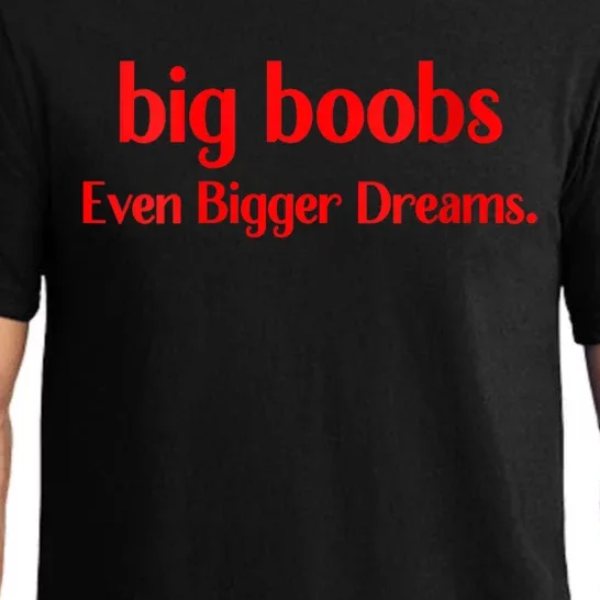 Big Boobs Even Bigger Dreams Pajama Set