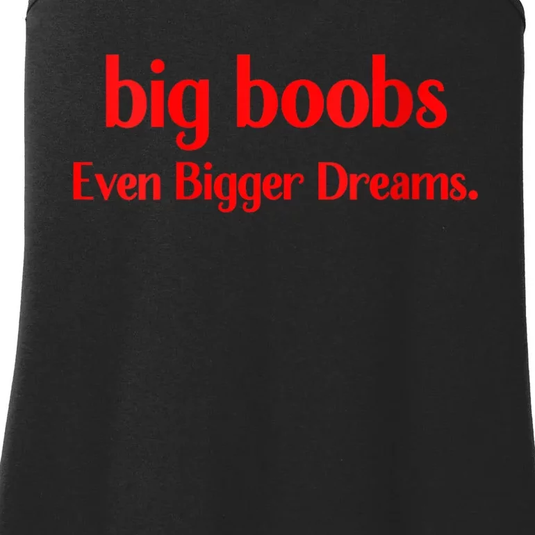 Big Boobs Even Bigger Dreams Ladies Essential Tank