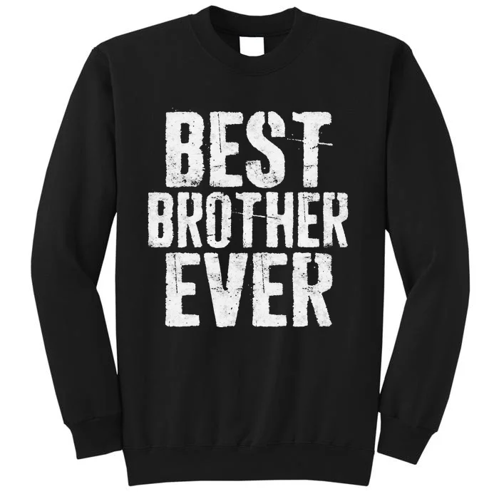 Best Brother Ever Father's Day Sweatshirt