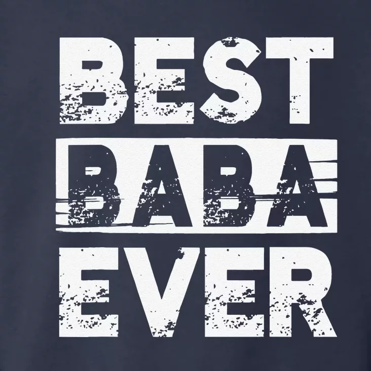 Best Baba Ever Gift For Grandpa Fathers Day Toddler Hoodie