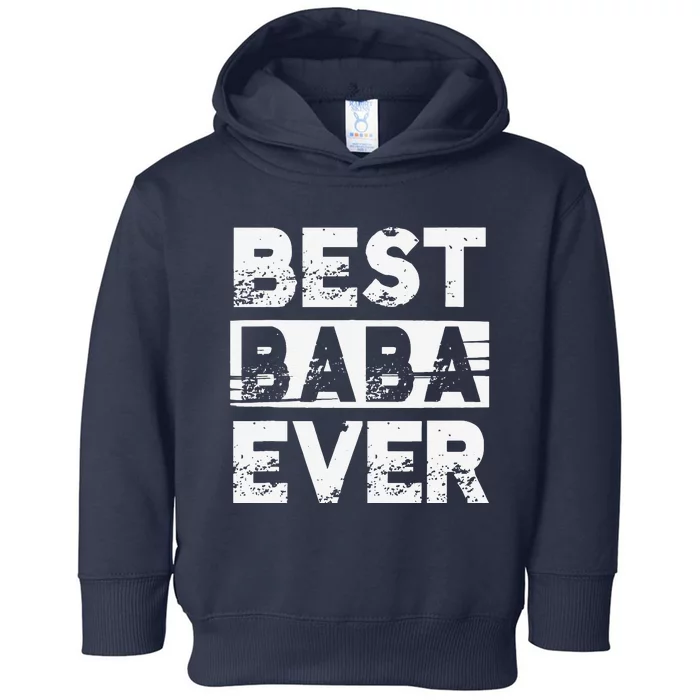 Best Baba Ever Gift For Grandpa Fathers Day Toddler Hoodie