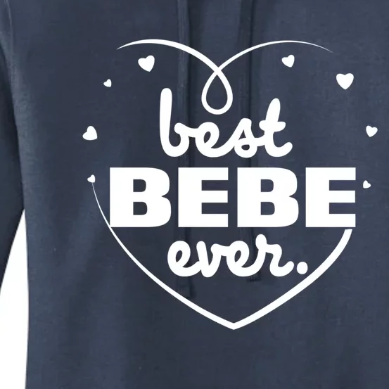 Best Bebe Ever Grandma Mothers Day Birthday Funny Gift Women's Pullover Hoodie